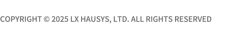 Copyright © 2025 LX Hausys, Ltd. All Rights Reserved